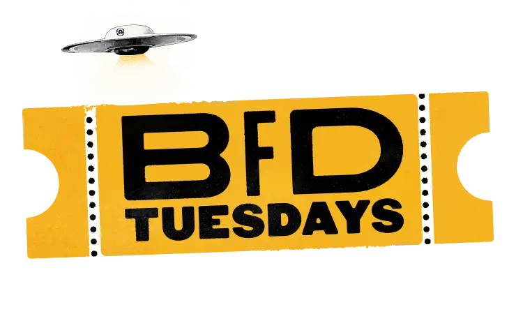 BFD Tuesdays